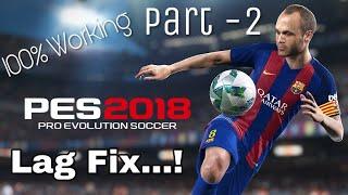 How To Fix PES 2018 Lag PC (PART -2)