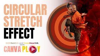 CANVAPLAY | CIRCULAR STRETCH EFFECT