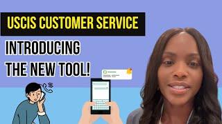 USCIS Customer Service: Introducing the New Tool!