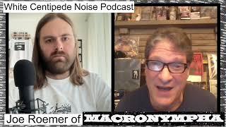 WCN Podcast #30 Joe Roemer of MACRONYMPHA on MSNP, Stella, the current state of American Noise