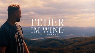 Tim Schulz - Feder im Wind (Official Video) prod. Didi Hamann