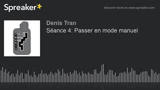 Séance 4: Passer en mode manuel