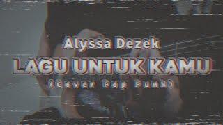 Lagu Untukmu -  Alyssa Dezek ( Cover Pop Punk ) By Heymo