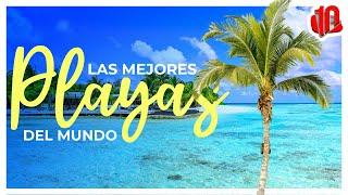 Mejores TOP 10  Las MEJORES PLAYAS del Mundo  ¡NO LO CREERAS!