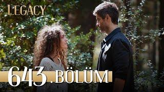 Emanet 643. Bölüm | Legacy Episode 643