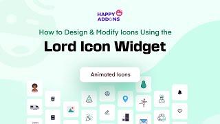 How to Modify and Design Website’s Icon using Lordicon Widget of Happy Addons.