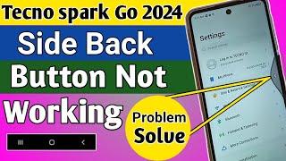 Tecno spark go 2024 side back button not show