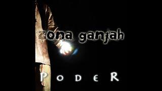 Zona Ganjah  - Conquista (Poder) #03