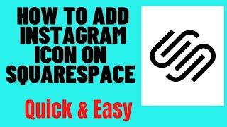 HOW TO ADD INSTAGRAM ICON ON SQUARESPACE