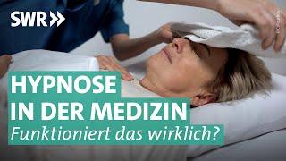 Hypnose - immer häufiger auch in der Medizin eingesetzt | Doc Fischer SWR