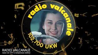 C'era una volta...Radio Valcanale 102,700 Mhz / Camporosso (Udine) On Air 1976/1998
