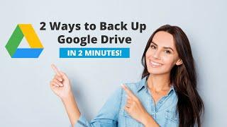 2 Simple Ways to Backup Google Drive in just 2 minutes