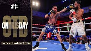 On This Day | Luis Nery vs Azat Hovhannisyan! Last Year Today, We Got A Fight Of The Year Contender!