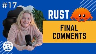 Rust Crash Course | #17 Final Comments!