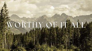 Worthy Of It All: Christian Instrumental Worship