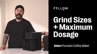 Grind Sizes + Maximum Dosage | Aiden Precision Coffee Maker