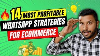 How To Use WhatsApp Marketing To Boost Ecommerce Sales | 14 Revenue Generating Strategies