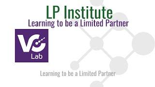 [LP Institute] Learning to be a Limited Partner