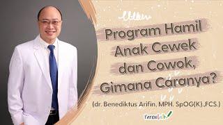 Program Hamil Anak Cewek & Cowok, Gimana Caranya | Rolen Ria & dr. Benediktus Arifin, MPH., SpOG(K)