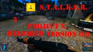 S.T.A.L.K.E.R.-Project X Reloaded Ver.0.9ч.3 Выносим Бандитов на Кордоне и Темной долине.Лаборатория