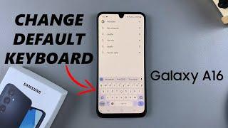 How To Change Default Keyboard On Samsung Galaxy A16