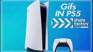 How To Get Your Online GIFS Onto Your PS5 ( ShareFactory )