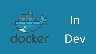 Learn to use Docker in Development - Part 2