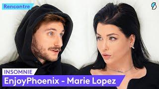 Insomnie avec Marie Lopez (EnjoyPhoenix)