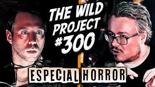 The Wild Project #300 - Historias de Terror Reales | Visitantes nocturnos, Juguetes poseídos, Ouijas