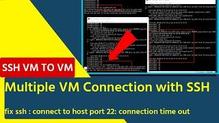 Multiple VM Connection with SSH || Connect to host port 22: connection time out