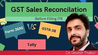 GST Sales Reconciliation Form 26AS vs Form GSTR-3B vs Tally|Before filing ITR must reconcile Sales