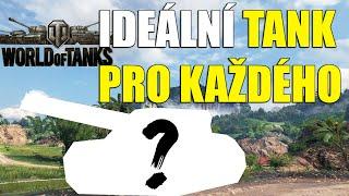 TOHLE JE IDEÁLNÍ TANK PRO KAŽDÉHO | World of Tanks