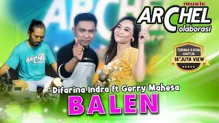 Difarina indra Ft. Gerry Mahesa - Balen ( Official live Music )