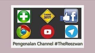 Pengenalan Channel TheReezwan