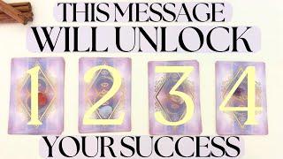 THIS MESSAGE WILL UNLOCK YOUR SUCCESS (Pick A Card) Tarot Reading