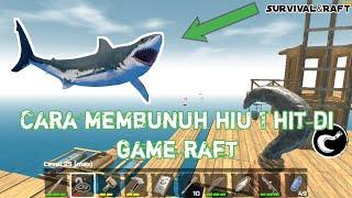 TIPS & TRICK CARA MEMBUNUH HIU 1 HIT DI GAME RAFT SURVIVAL ANDROID | SURVIVAL & CRAFT & | TUTORIAL