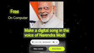 Narendra Modi ki awaj me song kaise banaye  | How to make song of Any celebrity Voice on Computer