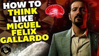 How To Think Like Miguel Angel Felix Gallardo From Narcos Mexico