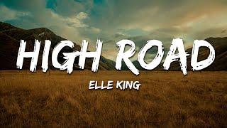 Elle King - High Road (Lyrics)