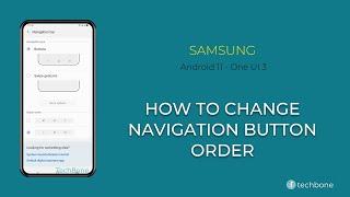 How to Change Navigation button order - Samsung [Android 11 - One UI 3]