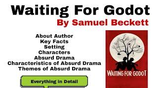 Waiting for Godot by Samuel Beckett Analysis| Absurd Drama| Characteristics of Absurd Drama| Themes.