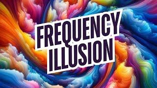 Effective Learning with the Frequency Illusion (Baader-Meinhof Phenomenon)