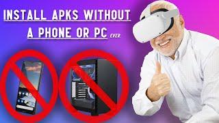 How To Install APKs on Quest 2 WITHOUT A PC or PHONE