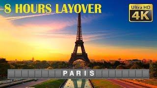 DIY Layover (4K) - 8 Hour in Paris: Eiffel Tower, Luxembourg Garden, Notre Dame, Arc de Triomphe