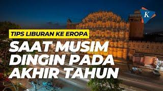 Tips Liburan ke Eropa Saat Musim Dingin pada Akhir Tahun