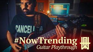 Wired Anxiety - #NowTrending [OFFICIAL Guitar Playthrough]