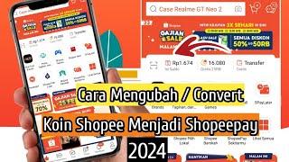 Cara Mengubah Koin Shope Menjadi Shopeepay 2024