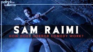 Sam Raimi - How Does Horror Comedy Work?