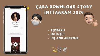 Cara download story instagram terbaru 2024 🪐