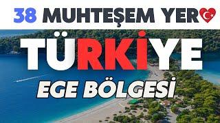 Türkiye  | Ege Bölgesinde Mutlaka Görülmesi Gereken 38 Yer